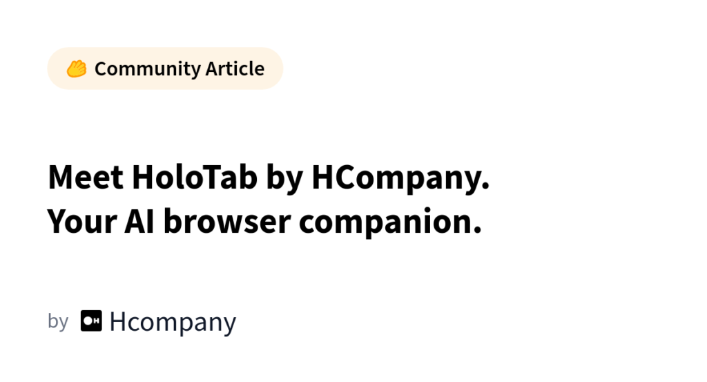 HoloTab: HCompany’s AI Browser Agent That Actually Works, No Setup Required
